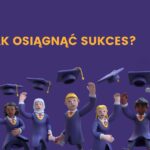 Jak osiągnąć sukces