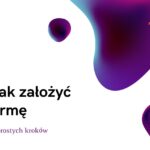 Jak założyć firmę
