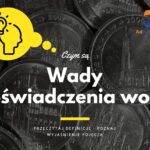 Wady oświadczenia woli - definicja, pojęcie