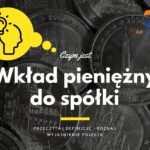 Wkład pieniężny do spółki - definicja, pojęcie