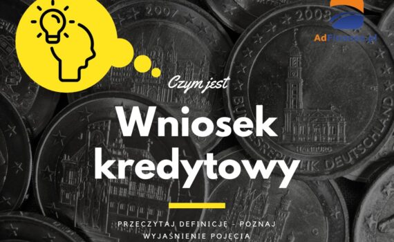 Wniosek kredytowy - definicja, pojęcie
