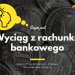 Wyciąg z rachunku bankowego - definicja, pojęcie