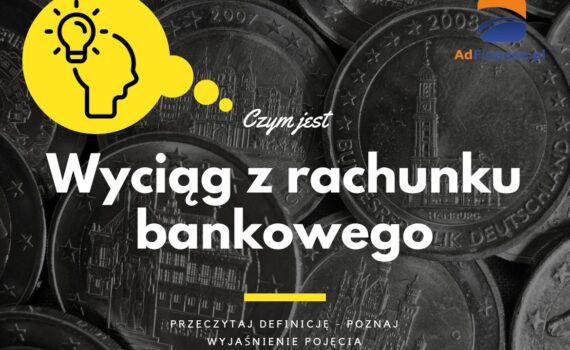 Wyciąg z rachunku bankowego - definicja, pojęcie