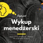 Wykup menedżerski - definicja, pojęcie