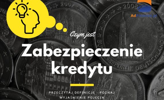 Zabezpieczenie kredytu - definicja, pojęcie