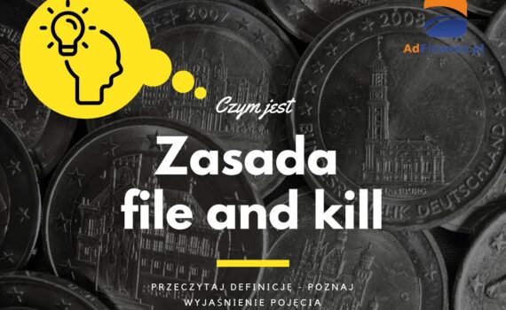 Zasada file and kill - definicja, pojęcie