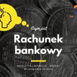 Rachunek bankowy - definicja, pojęcie