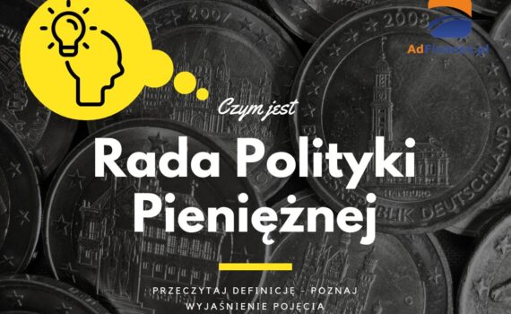 Rada Polityki Pieniężnej - definicja, pojęcie