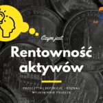Rentowność aktywów - definicja, pojęcie