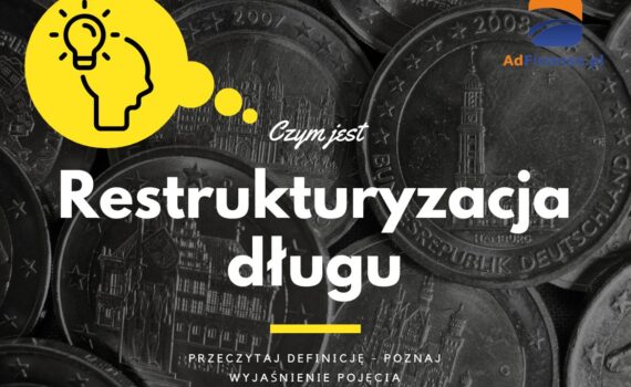 Restrukturyzacja długu - definicja, pojęcie