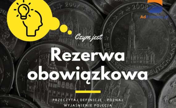 Rezerwa obowiązkowa - definicja, pojęcie
