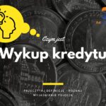 Wykup kredytu - definicja, pojęcie