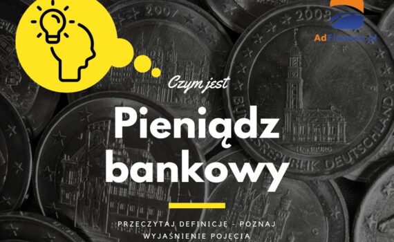 Pieniądz bankowy - definicja, pojęcie