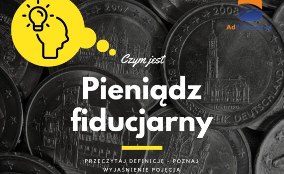 Pieniądz fiducjarny - definicja, pojęcie