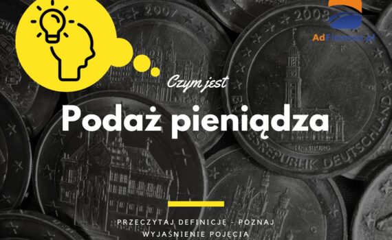 Podaż pieniądza - definicja, pojęcie
