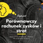 Porównawczy rachunek zysków i strat - definicja, pojęcie