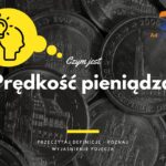 Prędkość pieniądza - definicja, pojęcie