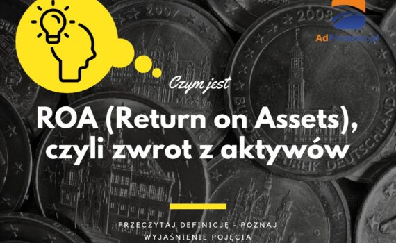 ROA (Return on Assets) - definicja, pojęcie