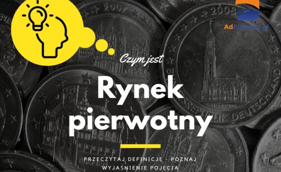 Rynek pierwotny - definicja, pojęcie