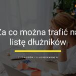Za co można trafić na listę dłużników