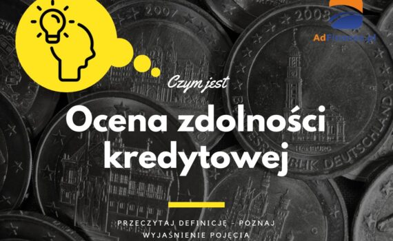 Ocena zdolności kredytowej - definicja, pojęcie