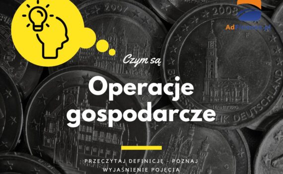 Operacje gospodarcze - definicja, pojęcie