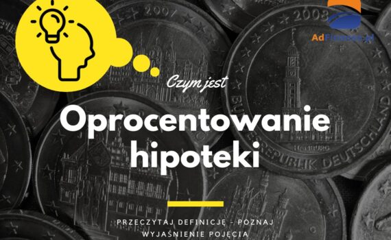 Oprocentowanie hipoteki - definicja, pojęcie