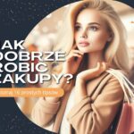 Jak dobrze robić zakupy?