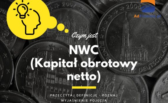NWC (Kapitał obrotowy netto) - definicja, pojęcie