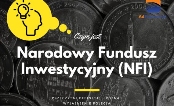 Narodowy Fundusz Inwestycyjny (NFI) - definicja, pojęcie