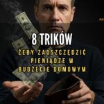 8 trików żeby zaoszczędzić pieniądze w budżecie domowym